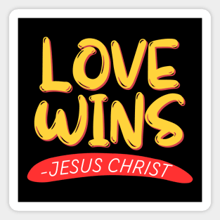Love Wins | Christian Magnet